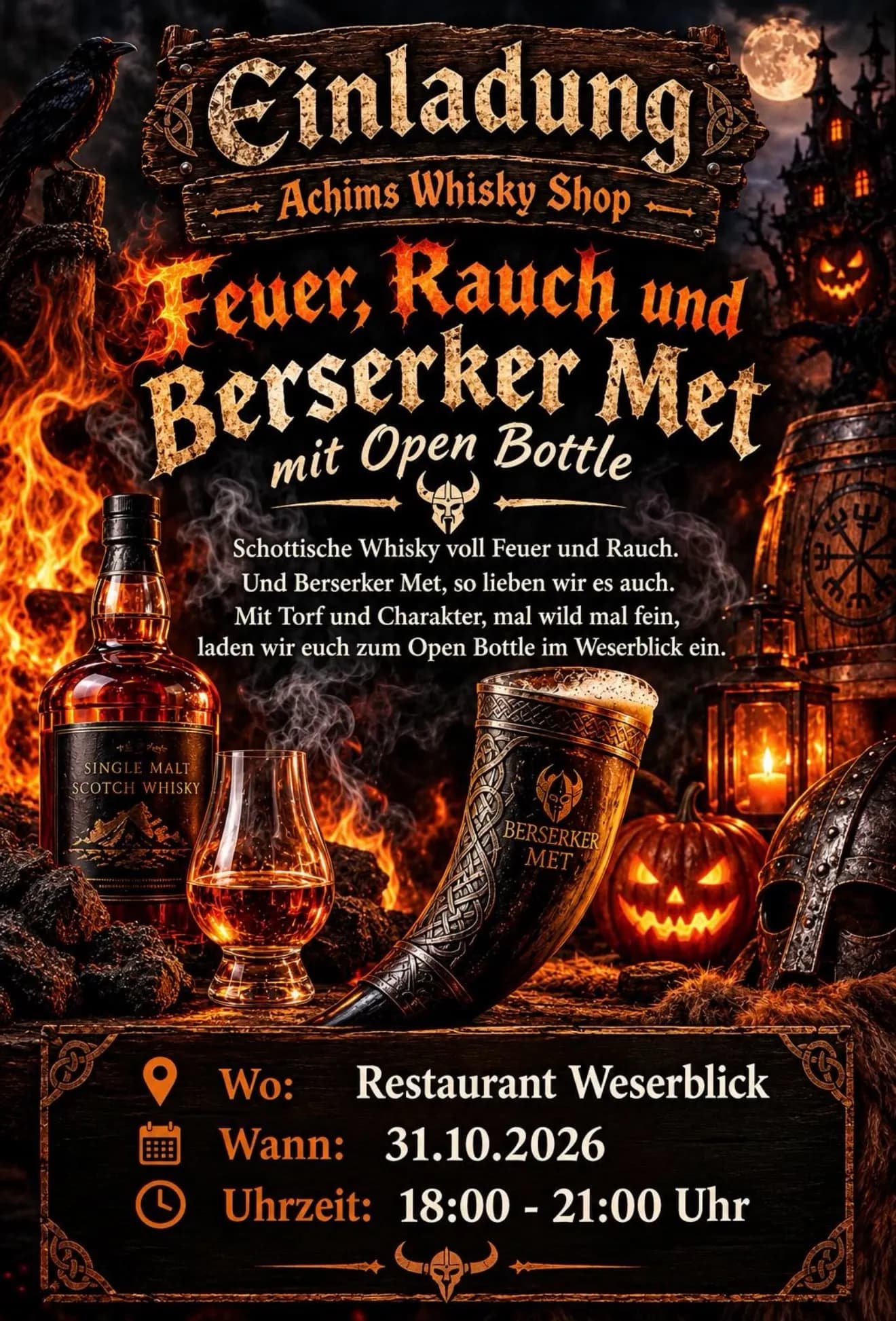 Plakat: Einladung von Achims Whisky Shop zu „Feuer, Rauch und Berserker Met“ mit Open Bottle im Restaurant Weserblick am 31.10.2026 von 18 bis 21 Uhr